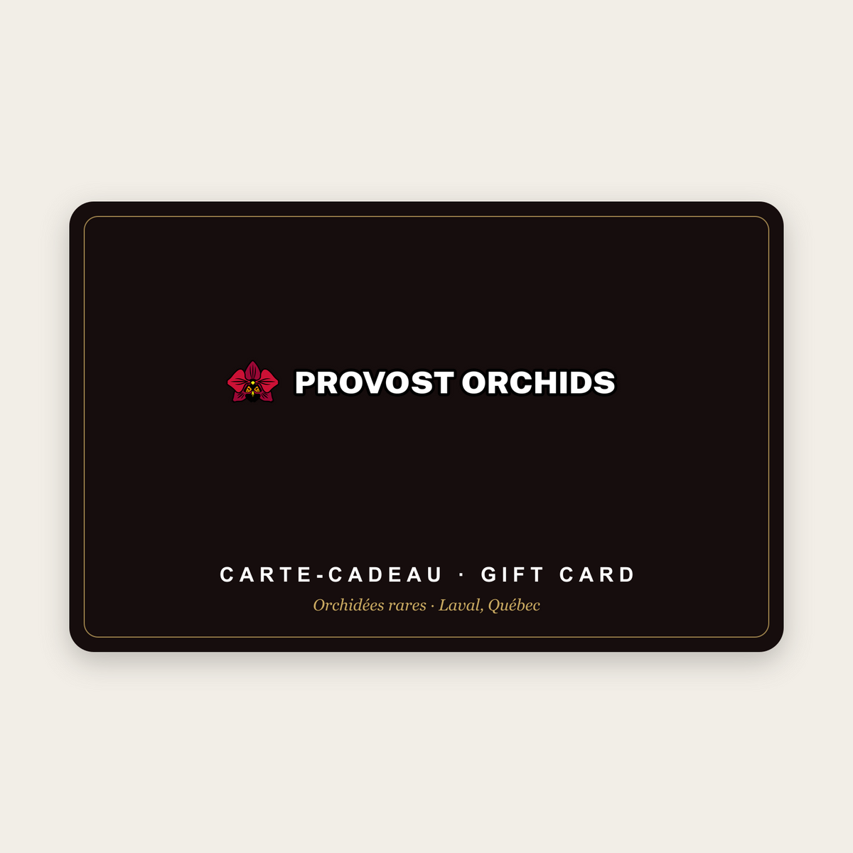Carte-cadeau Provost Orchids : carte noire au liseré doré portant le logo à l'orchidée bordeaux et la mention « Carte-cadeau · Gift card »